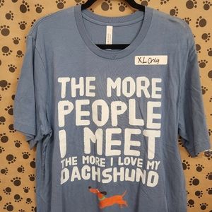 Dachshund Tshirt - The More People I Meet